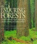 Ruth Kirk Charles Mauzy Robert Michael Pyle/The Enduring Forests: Northern California, Oregon,